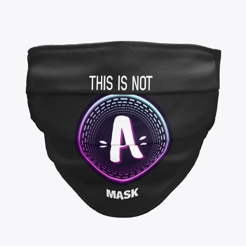 Not A Mask